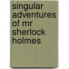 Singular Adventures Of Mr Sherlock Holmes door Alan Stockwell