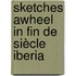Sketches Awheel In Fin De Siècle Iberia