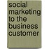 Social Marketing To The Business Customer