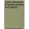Some Memories of Books Authors and Events door James Glass Bertram