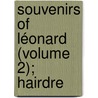 Souvenirs Of Léonard (Volume 2); Hairdre door Called Lonard I.E. Lonard Antier