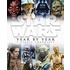 Star Wars Year By Year A Visual Chronicle