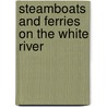 Steamboats and Ferries on the White River door Sammie Cantrell Rose