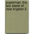 Superman: The Last Stand of New Krypton 2