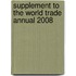 Supplement to the World Trade Annual 2008