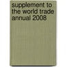 Supplement to the World Trade Annual 2008 by United Nations