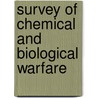 Survey of Chemical and Biological Warfare door Judith Nottingham