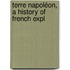 Terre Napoléon, A History Of French Expl