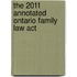 The 2011 Annotated Ontario Family Law Act