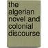 The Algerian Novel and Colonial Discourse