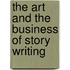 The Art And The Business Of Story Writing