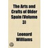 The Arts And Crafts Of Older Spain (V. 3)