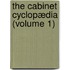 The Cabinet Cyclopædia (Volume 1)