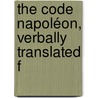 The Code Napoléon, Verbally Translated F door Bryant Barrett