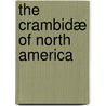 The Crambidæ Of North America by Fernald