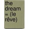 The Dream = (Le Rêve) by Émile Zola