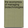 The Economics of Managing Biotechnologies door Timothy M. Swanson