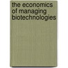 The Economics of Managing Biotechnologies by Timothy M. Swanson