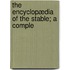 The Encyclopædia Of The Stable; A Comple