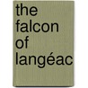 The Falcon Of Langéac by Isabel Nixon Whiteley