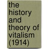 The History and Theory of Vitalism (1914) door Hans Driesch