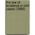 The Law Of Evidence In Civil Cases (1896)