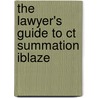 The Lawyer's Guide To Ct Summation Iblaze door Tom O'Conner