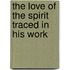 The Love Of The Spirit Traced In His Work