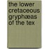 The Lower Cretaceous Gryphæas Of The Tex