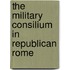 The Military Consilium In Republican Rome
