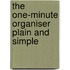 The One-Minute Organiser Plain And Simple