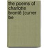 The Poems Of Charlotte Brontë (Currer Be