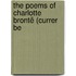 The Poems Of Charlotte Brontë (Currer Be