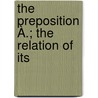 The Preposition À.; The Relation Of Its by Richard Henry Wilson