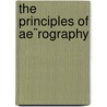 The Principles Of Ae¨Rography door Alexander McAdie