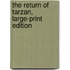 The Return of Tarzan, Large-Print Edition