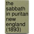 The Sabbath In Puritan New England (1893)