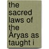 The Sacred Laws Of The Âryas As Taught I