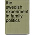 The Swedish Experiment In Family Politics