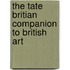 The Tate Britian Companion to British Art
