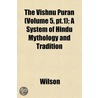 The Vishnu Purán (Volume 5, Pt.1); A Sys door Robb Wilson