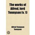The Works Of Alfred, Lord Tennyson (V. 1)