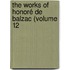 The Works Of Honoré De Balzac (Volume 12