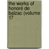 The Works Of Honoré De Balzac (Volume 17