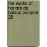 The Works Of Honoré De Balzac (Volume 28 door Honor� De Balzac
