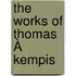 The Works Of Thomas À Kempis