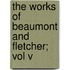 The Works of Beaumont and Fletcher; Vol V