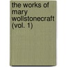 The Works of Mary Wollstonecraft (Vol. 1) door Mary Wollstonecraft