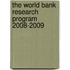 The World Bank Research Program 2008-2009