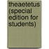 Theaetetus (Special Edition For Students)
